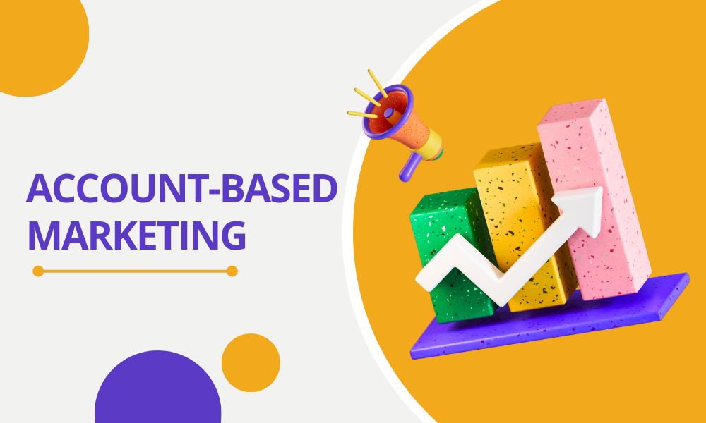 Account-Based Marketing (ABM): A Game-Changer in B2B Lead Generation